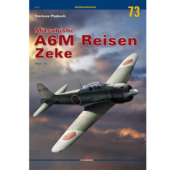 Mitsubishi A6M Reisen Zeke: Volume 2: Kagero Monograph #73 SC