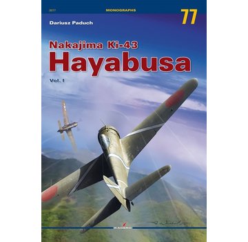 Nakajima Ki43 Hayabusa: Volume 1: Kagero Monograph #77 SC