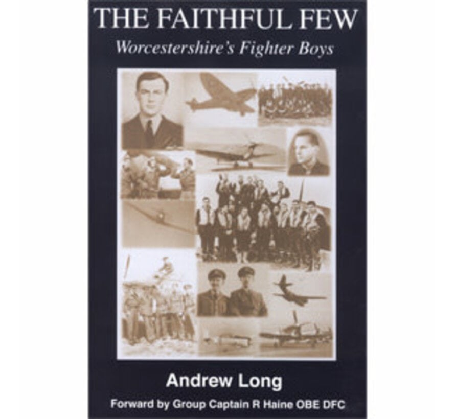 Faithful Few: Worcestershire's Fighter Boys HC++SALE++**O/P**