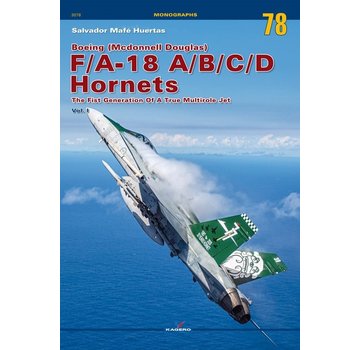 Boeing FA18A/B/C/D Hornets: Vol.1: Kagero Monograph #78 SC