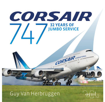 Astral Horizon Press Corsair 747: 32 Years of Jumbo Service hardcover