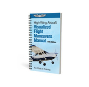 ASA - Aviation Supplies & Academics Visualized Flight Maneuvers: High Wing Aircraft 5th Edition