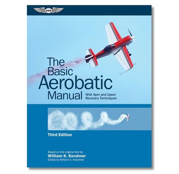 ASA - Aviation Supplies & Academics The Basic Aerobatic Manual 3rd Edition