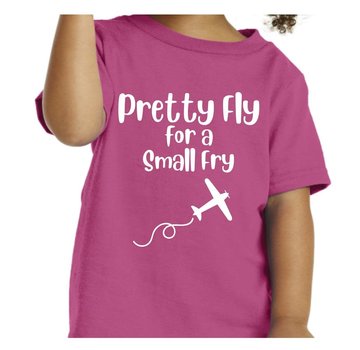 Pretty Fly for a Small Fry Toddler Tee