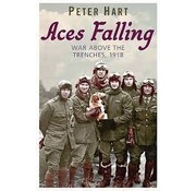 Aces Falling: War Above the Trenches 1918 softcover