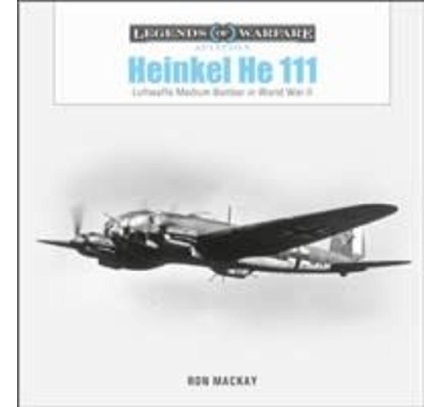 Heinkel He111: Legends of Warfare hardcover