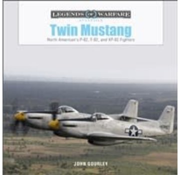 Schiffer Legends of Warfare Twin Mustang: P-82, F-82 & XP-82 Fighters: Legends of Warfare hardcover