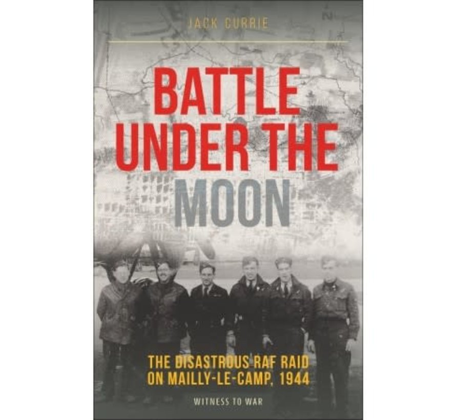 Battle Under the Moon: Disasterous RAF Raid softcover