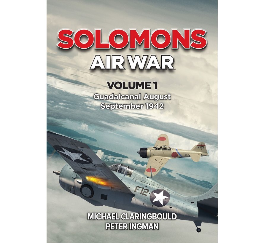 Solomons Air War: Volume 1: Guadalcanal August - September 1942 softcover