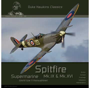 Duke Hawkins HMH Publishing Supermarine Spitfire Mk.IX & Mk.XVI: Duke Hawkins Classics #001 softcover