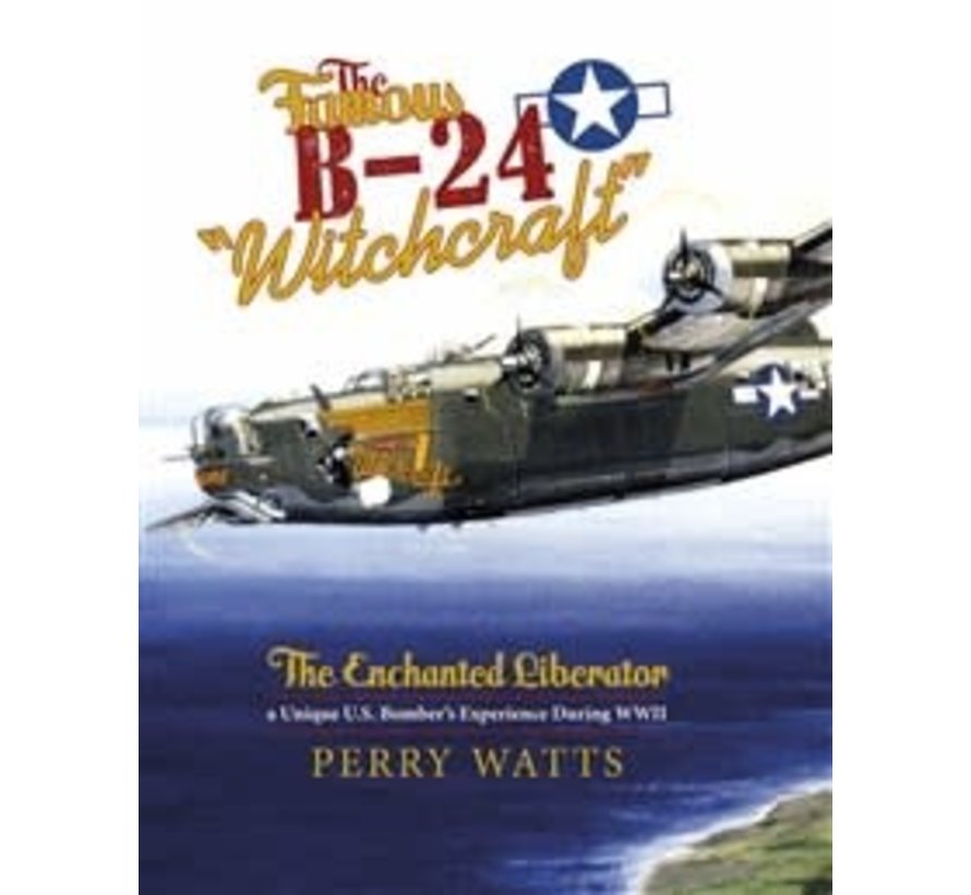 Famous B24 Witchcraft: The Enchanted Liberator hardcover