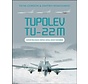 Tupolev Tu22M: Soviet / Russian Swing-Wing Heavy Bomber hardcover