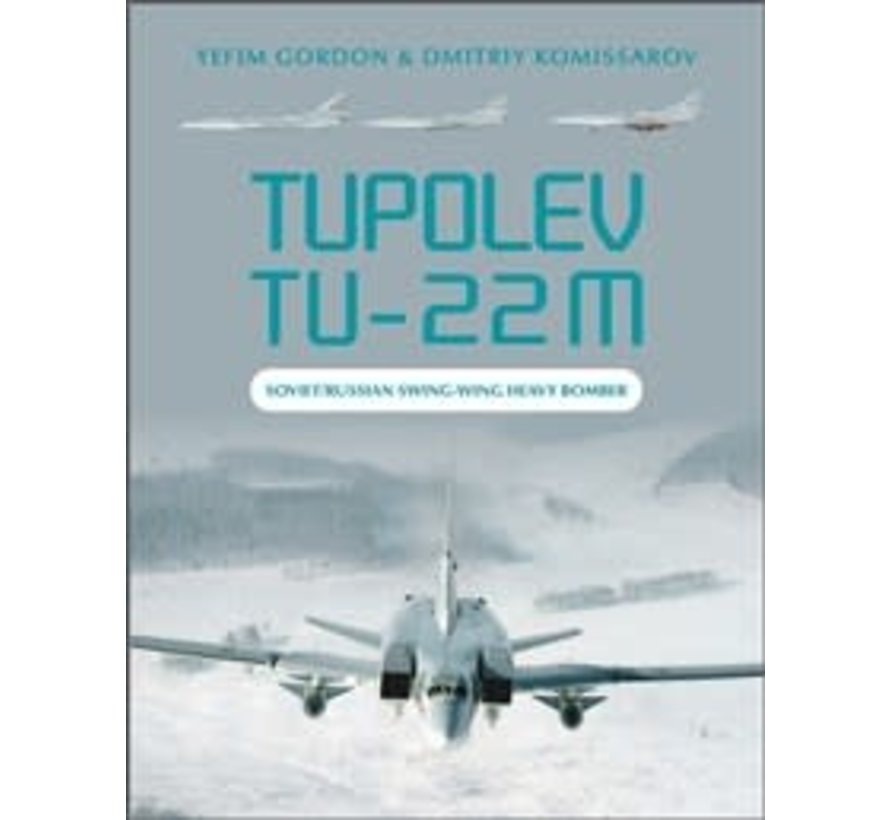 Tupolev Tu22M: Soviet / Russian Swing-Wing Heavy Bomber hardcover