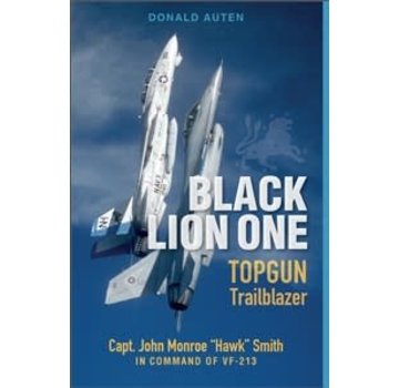 Schiffer Publishing Black Lion One : Top Gun Trailblazer Capt. John Monroe Hawk Smith hardcover