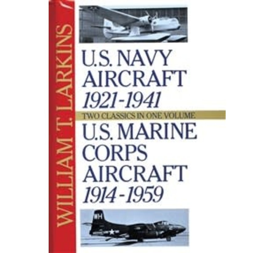 U.S. Navy Aircraft 1921-1941 + U.S. Marine Corps Aircraft 1914-1959 HC