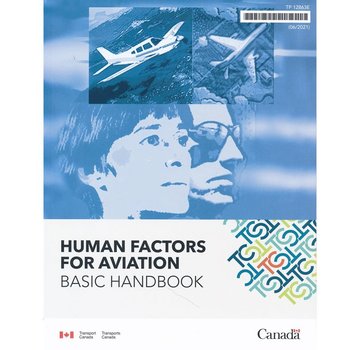 Transport Canada Human Factors For Aviation: Basic Handbook SC