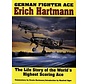 German Fighter Ace Erich Hartmann: Life Story hardcover