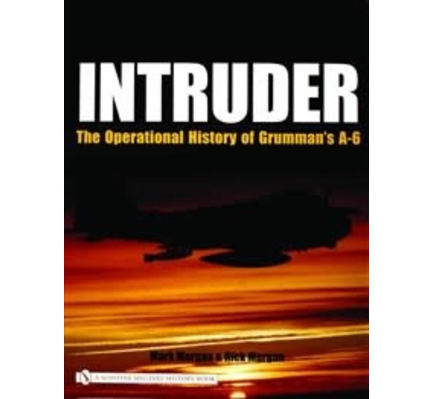 Intruder: Operational History of Grumman's A-6 HC
