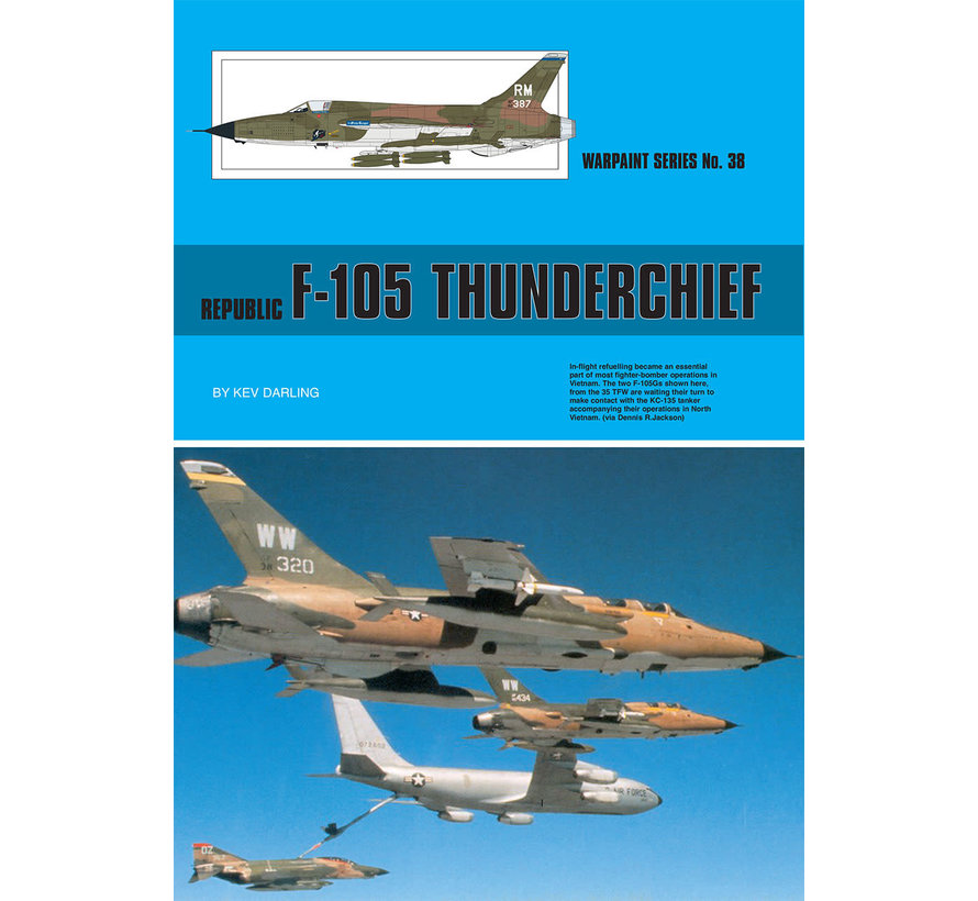 Republic F105 Thunderchief: WarPaint #38 softcover