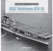 Schiffer Legends of Warfare USS Yorktown CV5: Legends of Warfare HC