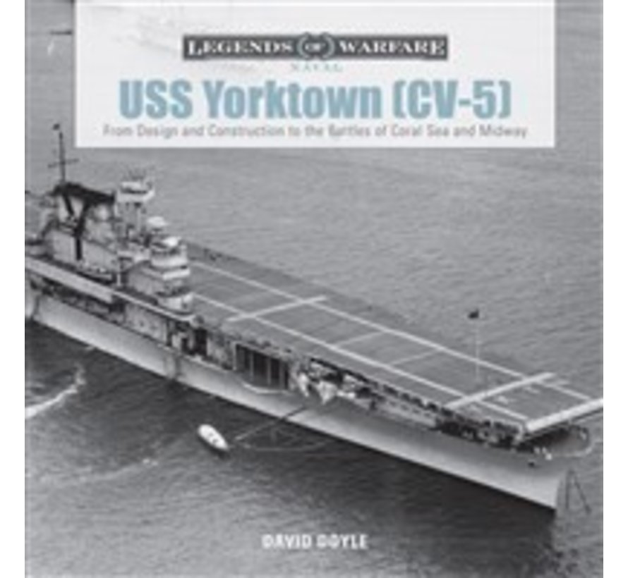 USS Yorktown CV5: Legends of Warfare HC