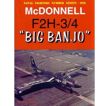 Naval Fighters McDonnell F2H3/4 Banshee Big Banjo: Naval Fighters #91 softcover