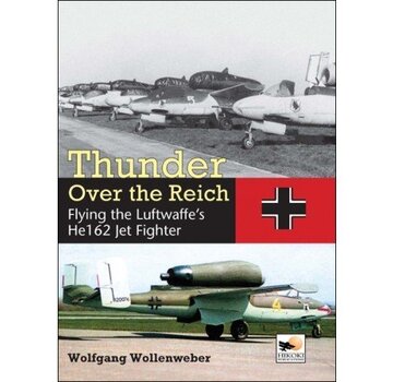 Hikoki Publications Thunder Over The Reich:Flying The Luftwaffe's He162 Jet Fighter Hc