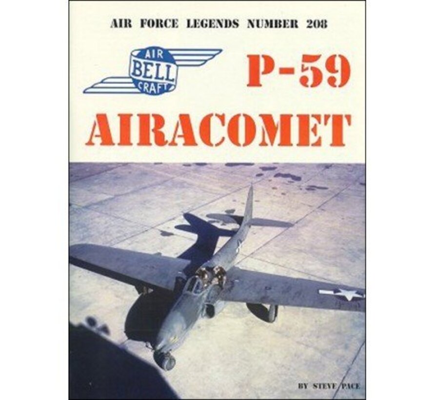 Bell P59 Airacomet: Air Force Legends AFL#208 softcover