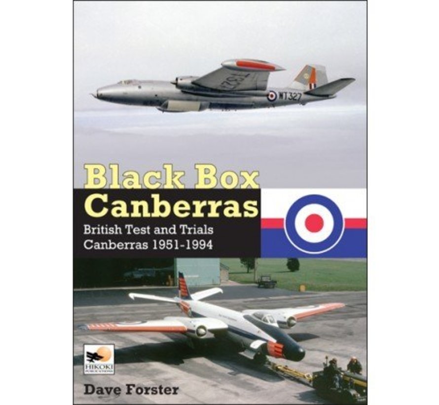 Black Box Canberras: British Test & Trials: 1951-1994 HC
