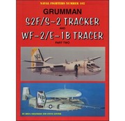 Naval Fighters Grumman S2F / S2 Tracker & WF2 / E1B Tracer: Part 2: Naval Fighters #102 softcover