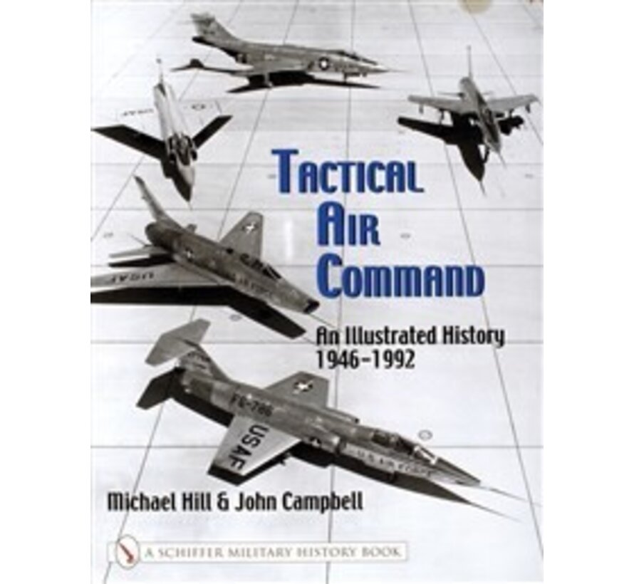 TACTICAL AIR COMMAND:ILLUSTRATED HISTORY HC
