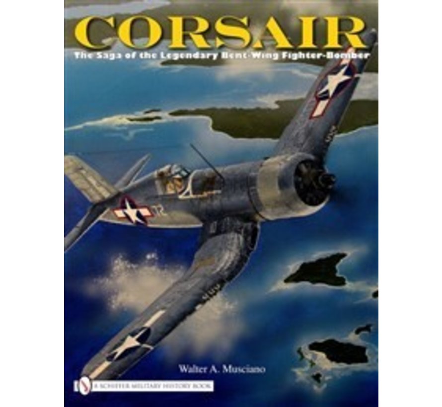 Corsair: Legendary Bent-Wing Fighter Bomber HC
