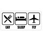 Eat, Sleep Fly Sticker