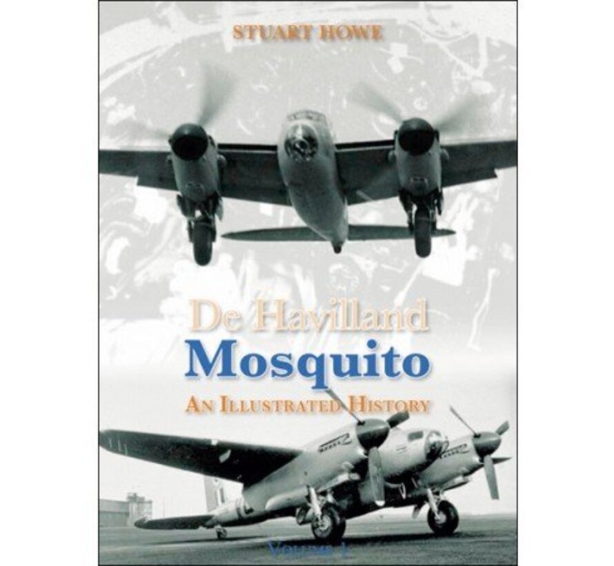 Dehavilland Mosquito: Illustrated History: Vol.1 softccver