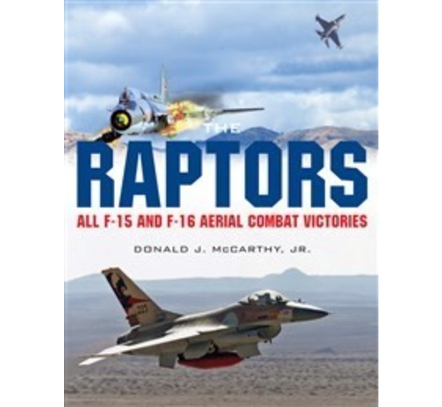 The Raptors: All F15 and F16 Aerial Combat Victories hardcover