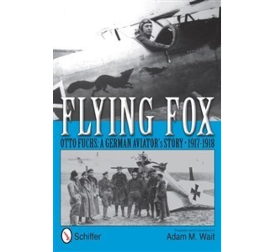 Flying Fox: Otto Fuchs: German Aviator's Story: 1917-1918 HC