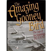 Schiffer Publishing Amazing Gooney Bird: Saga of Legendary DC3/C47 HC