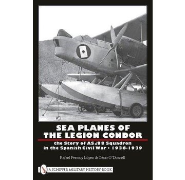 Schiffer Publishing Sea Planes Of The Legion Condor:Story Of As./88 Squadron In Spanish Civil War:1936-1939 Hc Schiffer+Nsi+