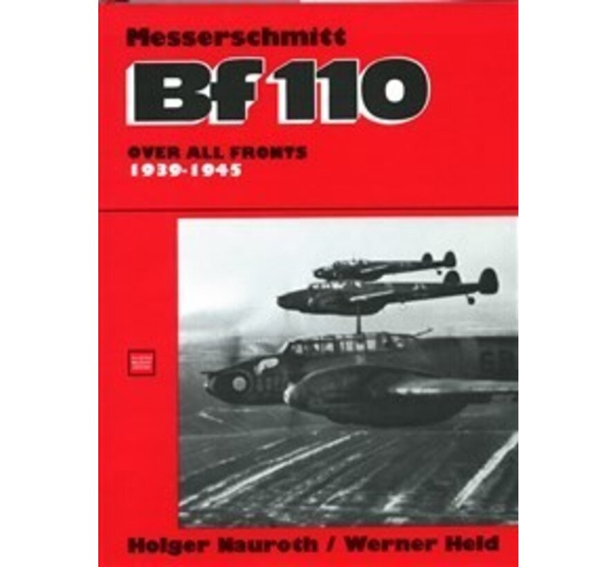 Messerschmit Bf110: Over All Fronts 1939-1945 hardcover