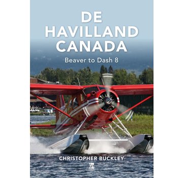 DeHavilland Canada: Beaver to Dash 8  hardcover
