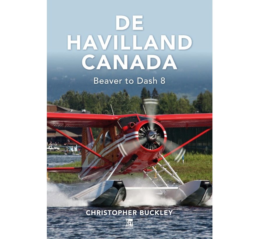 DeHavilland Canada: Beaver to Dash 8  hardcover