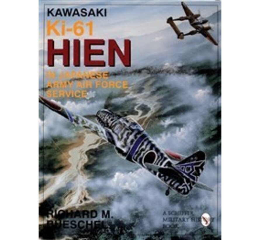 Kawasaki KI61 Hien: in Japanese Army Air Force Service SC