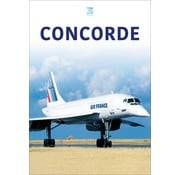 Concorde: Historic Commercial Aircraft Series:  Volume 10 softcover
