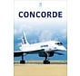 Concorde: Historic Commercial Aircraft Series:  Volume 10 softcover