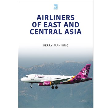 Airliners of East and Central Asia: MCAS Volume 1 softcover
