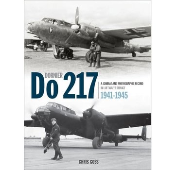 Classic Publications Dornier Do217: A Combat and Photographic Record in Luftwaffe Service: 1941-1945 hardcover