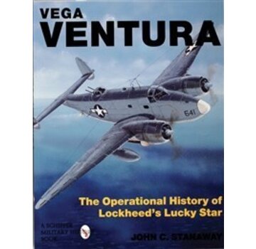Schiffer Publishing Vega Ventura:Operational History Of Lockheed's Lucky Star Sc