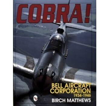Schiffer Publishing Cobra:Bell Aircraft Corporation:1934-46 Hc