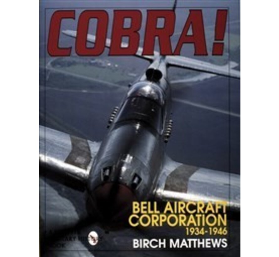 Cobra: Bell Aircraft Corporation: 1934-1946 HC