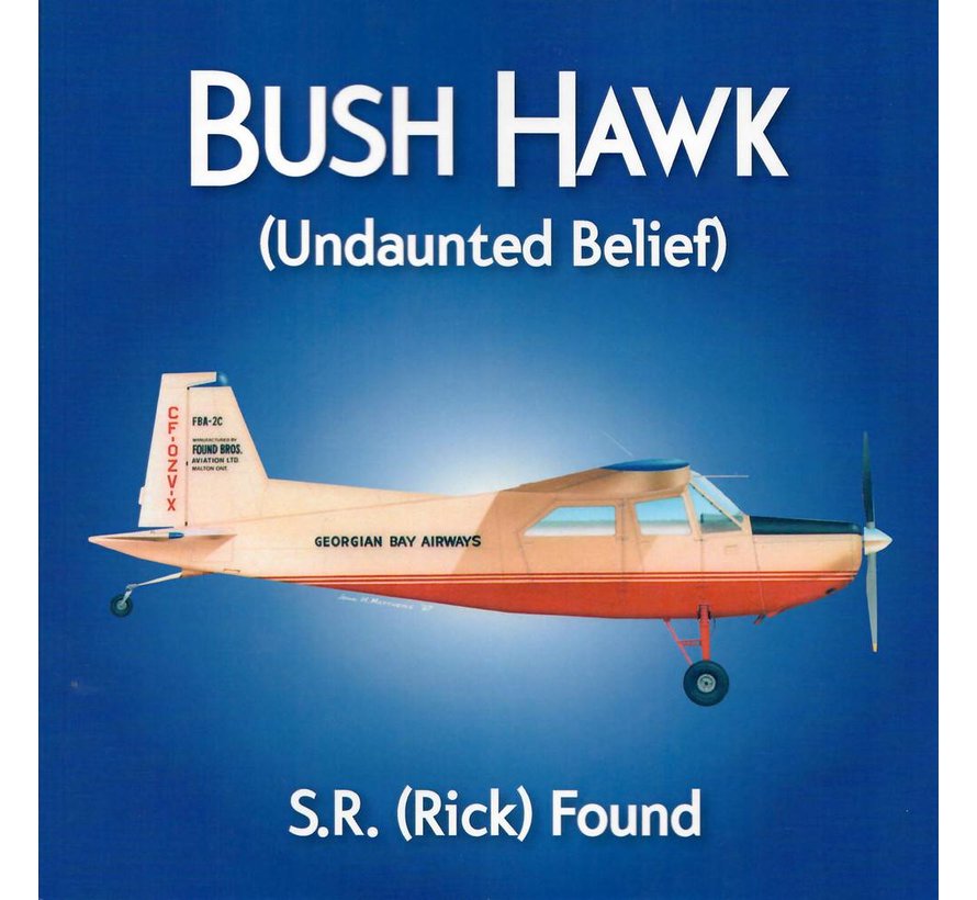Bush Hawk: Undaunted Belief: Found FBA-2C SC